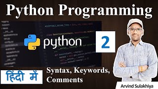 2 Syntax, Keywords, Comments | Python Tutorial For Beginners | Python in Hindi | Python Programming