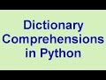 Python Tips & Tricks: Dictionary Comprehensions