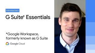 Introducing G Suite Essentials: The simplest way for teams to securely work together from anywhere