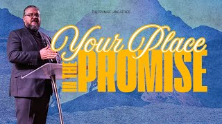 Your Place in The Promise | Pastor Paul Lloyd