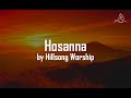 Hosanna - Hillsong Worship - With Lyrics