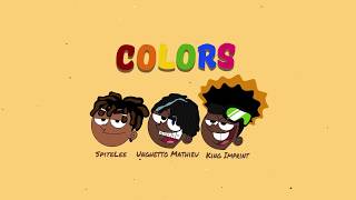 King Imprint, SpiteLee, \u0026 Unghetto Mathieu - COLORS (Lyric Video)