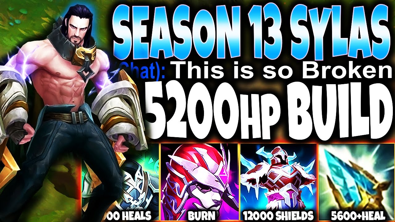 SYLAS 5200+ HP 40000+ Heal Season 13 Build ~ Heal, Shield & BURN 🔥 LoL ...