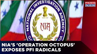 PFI Stung Again By NIA's 'Operation Octopus'' | Latest News | English News | Times Now