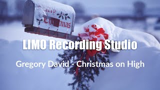 Gregory David - Christmas on High | Festive Holiday Soundtrack for Seasonal Videos🎄 🎶 ✨ 🌟