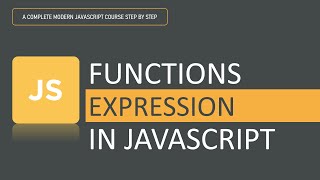 What is Function Expression in JavaScript | Functions | JavaScript