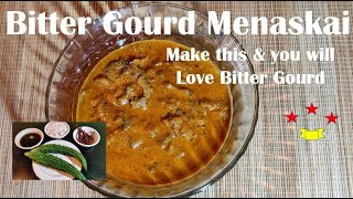 Bitter Gourd Menaskai - Bitter Gourd Curry - Karela Curry