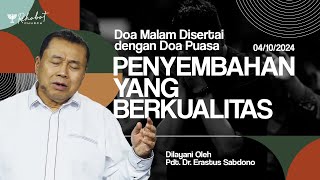 PENYEMBAHAN YANG BERKUALITAS | Doa Malam | Pdt. Dr. Erastus Sabdono | 04 Oktober 2024 | 18.30 WIB