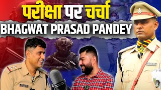 Bhagwat Prasad Pandey Interview: परीक्षा पर चर्चा With @BhagwatPrasadPandeyDarogaJi  | Mohit Khera