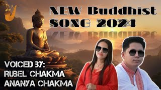 NEW BUDDHIST SONG 2024! BUDDHOR SHASON LAGOT PEYEI RUBEL CHAKMA & ANANYA CHAKMA.