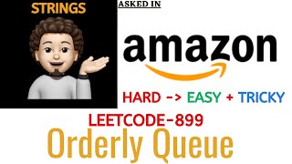Orderly Queue -(Amazon): Explanation ➕ Live Coding