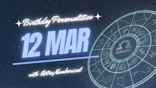 12 March Zodiac Horoscope: Birthday Personality & Traits Revealed