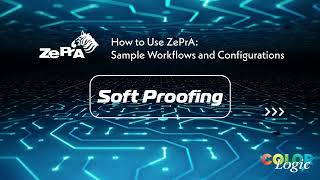 SoftProofing Tutorial - ColorLogic ZePrA Sample Workflows and Configurations