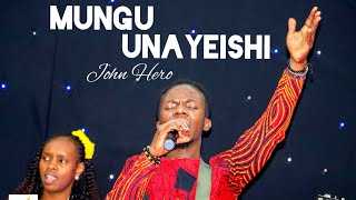 John Hero-Mungu unayeishi(video lyric)