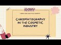 CHM256 - Chromatography in Cosmetic Industry