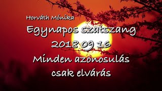 Szatszang 2018.09.16 - Minden azonosulás csak elvárás