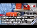 Chinese Oil Giant Announces Breakthroughs in Key Oil Exploration Equipment