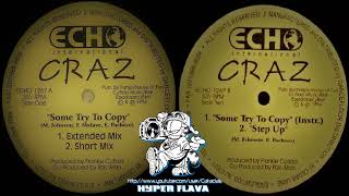 Craz - Some Try To Copy / Step Up (Full VLS) (1996)