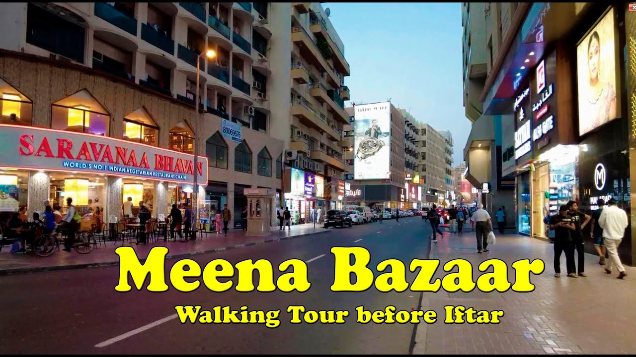 Bur Dubai Meena Bazaar | Evening Walking Tour Before Iftar | April ...