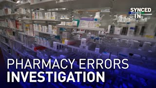 Synced In Extended: Pharmacy Errors Investigation