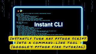 Instantly Turn Any Python Script into a Command-Line Tool (Google’s Python Fire Tutorial) (042)