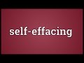 Self-effacing Meaning