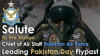"Salute to the Nation"; Chief of Air Staff PAF leading Pakistan Day Flypast  | Parade 23 March 2018