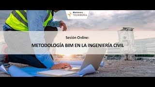 Metodología BIM en la Ingeniería Civil