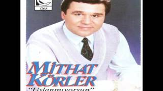 Mithat Körler - Ne Olursun