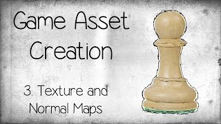 Game Asset Creation in Unity 5 - 3. Textures and Normal Maps
