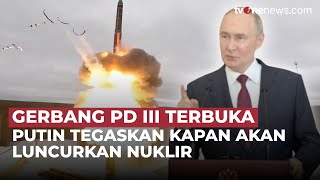 Putin Tegaskan Rusia Akan Luncurkan Nuklir Jika Merasa Terancam | OneNews Update