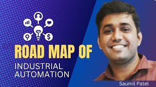 Road Map Of Industrial Automation Engineer 2023 | Saumil Patel