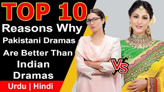 Top 10 Reasons Why Pakistani Dramas Are Better Than Indian Dramas
