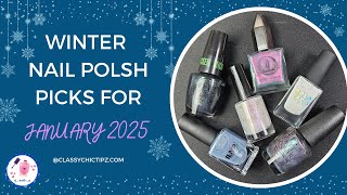 ⛄️ WINTER NAIL POLISH PICKS! | JANUARY 2025 ❄️