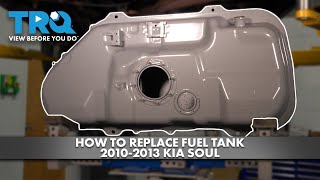 How to Replace Fuel Tank 2010-2013 Kia Soul