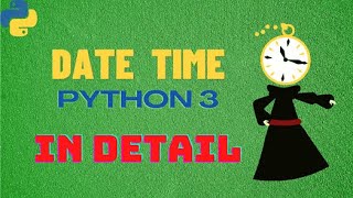 Datetime Module Python Tutorial | Hindi (2021)