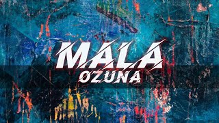 Ozuna - Mala ( Letra-Lyrics)