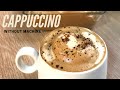 Cappuccino at Home Only 3 Ingredients Cappuccino Coffee Recipe