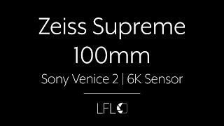 LFL | Zeiss Supreme - 100mm | Full Frame Lens Test