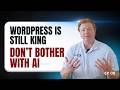 Why Wordpress is still the best Website Development Platform