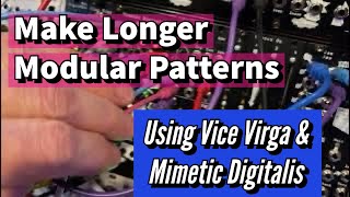 Making longer songs with a 16-step Sequencer like Mimetic Digitalis using a switch like Vice Virga