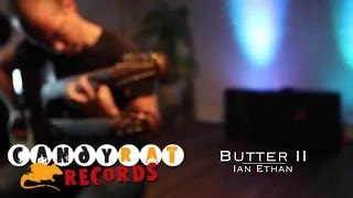 Ian Ethan Case - Butter II