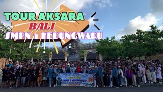 TOUR AKSARA BALI 6 - 10 OKTOBER 2024 SMPN 1 KEDUNGWARU TULUNGAGUNG