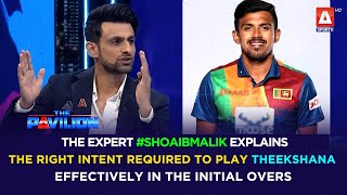 Shoaib Malik explains the right intent required to play Theekshana effectively in the initial overs!