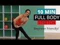 10 Minute Full Body Stretch To Relieve Muscle Tension | Easy & Effective Stretch Workout