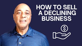 Is My Business Sellable with Declining Revenue?