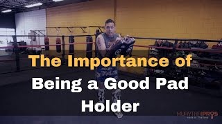 The Importance of Being a Good Pad Holder