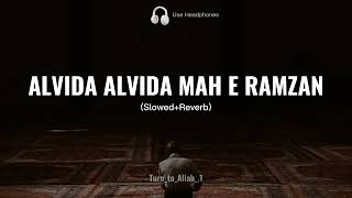 Alvida Alvida Mah e Ramzan Full Naat Slowed Reverb Hafiz Ahmed Raza Qadri Slowed Emotional version