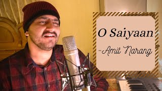 O Saiyyan- Cover Song | Amit Narang | Roopkumar Rathod | Agneepath | Hrithik | Esraj Productions