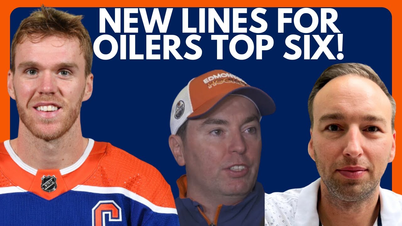 New Edmonton Oilers TOP SIX LINES | INJURY Update Opening Training Camp ...